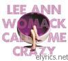 Lee Ann Womack - Call Me Crazy