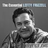Lefty Frizzell - The Essential Lefty Frizzell