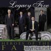 Legacy Five - Heroes of the Faith