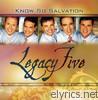Legacy Five - Know So Salvation