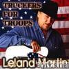 Leland Martin - Truckers for Troops