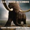 Les Trois Accords - Gros mammouth album turbo