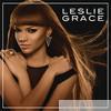 Leslie Grace - Leslie Grace (Bonus Track Version)