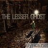 Lesser Ghost - The Lesser Ghost - EP