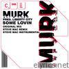 Some Lovin' (Murk Presents) - EP