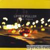 Lifter Puller - Fiestas & Fiascos (Deluxe Reissue Version)