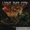 Light This City - Stormchaser