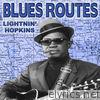 Blues Routes: Lightnin' Hopkins