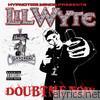 Lil' Wyte - Doubt Me Now