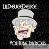 Lildeucedeuce - YouTube Famous