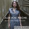 Lillie Mae Rische - Rain On the Piano