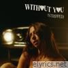 Without You (Stripped) - Single