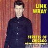 Link Wray - Streets of Chicago - Missing Links Volume 4