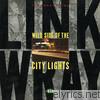Link Wray - Wild Side of the City Lights