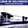 Linus Of Hollywood - Your Favorite Record