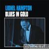 Lionel Hampton - Blues In Gold