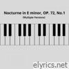 Nocturnes, Op. 72: No.1 in E Minor (Multiple Versions) - EP