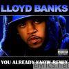 Lloyd Banks - You Already Know (Remix) - Single