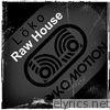 Raw House - Single