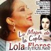 Lo Mejor de la Copla Lola Flores