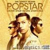 Lonely Island - Popstar: Never Stop Never Stopping (Soundtrack)