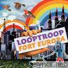 Fort Europa / Looptroop Radio - Single