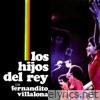 Los Hijos del Rey Con Fernando Villalona (feat. Fernando Villalona)