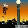 Los Lobos - The Town and the City