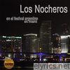 Los Nocheros, en el Festival Argentino de Miami (En Vivo)