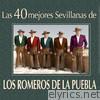 Las 40 Mejores Sevillanas de los Romeros de la Puebla