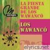 La Fiesta Grande de Los Wawancó