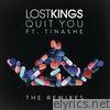 Lost Kings - Quit You (feat. Tinashe) [The Remixes] - EP