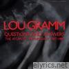 Lou Gramm - Questions and Answers: The Atlantic Anthology 1987-1989