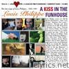 A Kiss In the Funhouse (The best songs of Louis Philippe... 1991-1999)