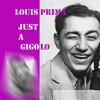 Louis Prima - Just a Gigolo