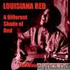 Louisiana Red - A Different Shade of Red (The Woodstock Sessions)