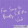 Love Fame Tragedy - Five Songs to Briefly Fill the Void - EP