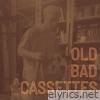 Old Bad Cassettes - EP