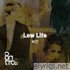 Low Life #07 - EP