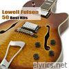 Lowell Fulson - 50 Best Hits