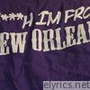B***h I'm From New Orleans (feat. Mack Maine & T@)