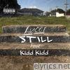 Still (feat. Kidd Kidd) - Single
