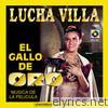 Lucha Villa - El Gallo de Oro Musica de la Peicula