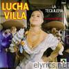Lucha Villa - La Tequilera