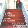 The Chapter In Your Life Entitled San Francisco - EP