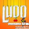 Ludo - You're Awful, I Love You (Bonus Track Version)