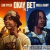 Okay Bet Pt. 2 (feat. Skilla Baby) - Single
