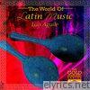 Luis Aguile - The Gold Standard Series  - The World Of Latin Music - Luis Aguile