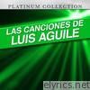 Las Canciones de Luis Aguile