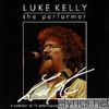 Luke Kelly - The Performer